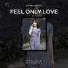 DJ Feel Only Love Remix Mengkane Full Bass