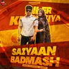 Saiyaan Badmash