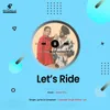 About Let's Ride Song