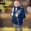 About Ah Canım Benim Song