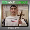 About Kara Kız Song