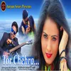 About Tor Chehra Song