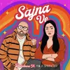 About Sajna Ve Song