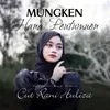 About Mungken Hana Peutemuen Song
