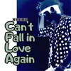 About Can't Fall in Love Again Song