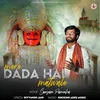 About Mere Dada Hai Matwale Song