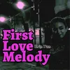 First Love Melody