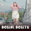 About Begini Begitu Song