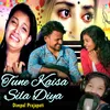 About Tune Kaisa Sila Diya Hai Song