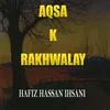 About Aqsa K Rakhwalay Song