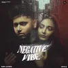 About Negative Vibe Song