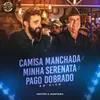 About Camisa Manchada / Minha Serenata / Pago Dobrado Song