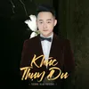 About Khúc Thụy Du Song