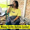 About Mauq Cerite Aolina Lestari Song