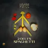 About Deux oeufs spaghetti Song