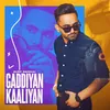 About Gaddiyan Kaaliyan Song