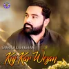 About Kuj Kar Wesan Song