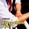 About Everywhere I Go Song