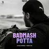 About Badmash Potta Song