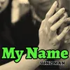 About My Name Song