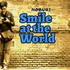 Smile at the World