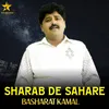 About Sharab De Sahare Song