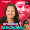 About Didi Tor Chhoto Deora Song