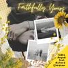 About Faithfully Yours Song