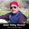 About Asan Raley Rawan Song