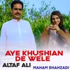 About Aye Khushian De Wele Song