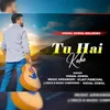 About Tu Hai Kaha Song