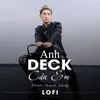 ANH DECK CẦN EM