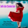 About Delhi Gele Chamkal Gele Song