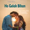 About Ho Gelak Bihan Song