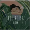 About Equipoise Song