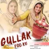 About GULLAK FOD KE Song