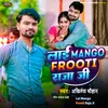 About Lai Mango Frooti Raja Ji Song