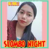 About SLOMBO NIGHT Song