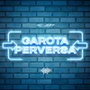 Garota perversa