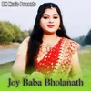 About Joy Baba Bholanath Song