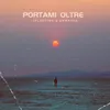 About Portami oltre Song