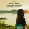 About Sokhi Tora / Kyamone Chinibo Song