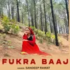 About Fukra Baaj Song