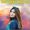 Wafa Tuhinje Bas Di Gal