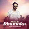 About Dholo Ra Dhamaka Song