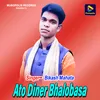 About Ato Diner Bhalobasa Song