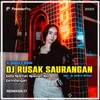 DJ RUSAK SAURANGAN DANGDUT BANJAR