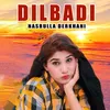 About Dilbadi Song