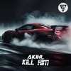 About Kill Him Song