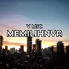 Memilihnya